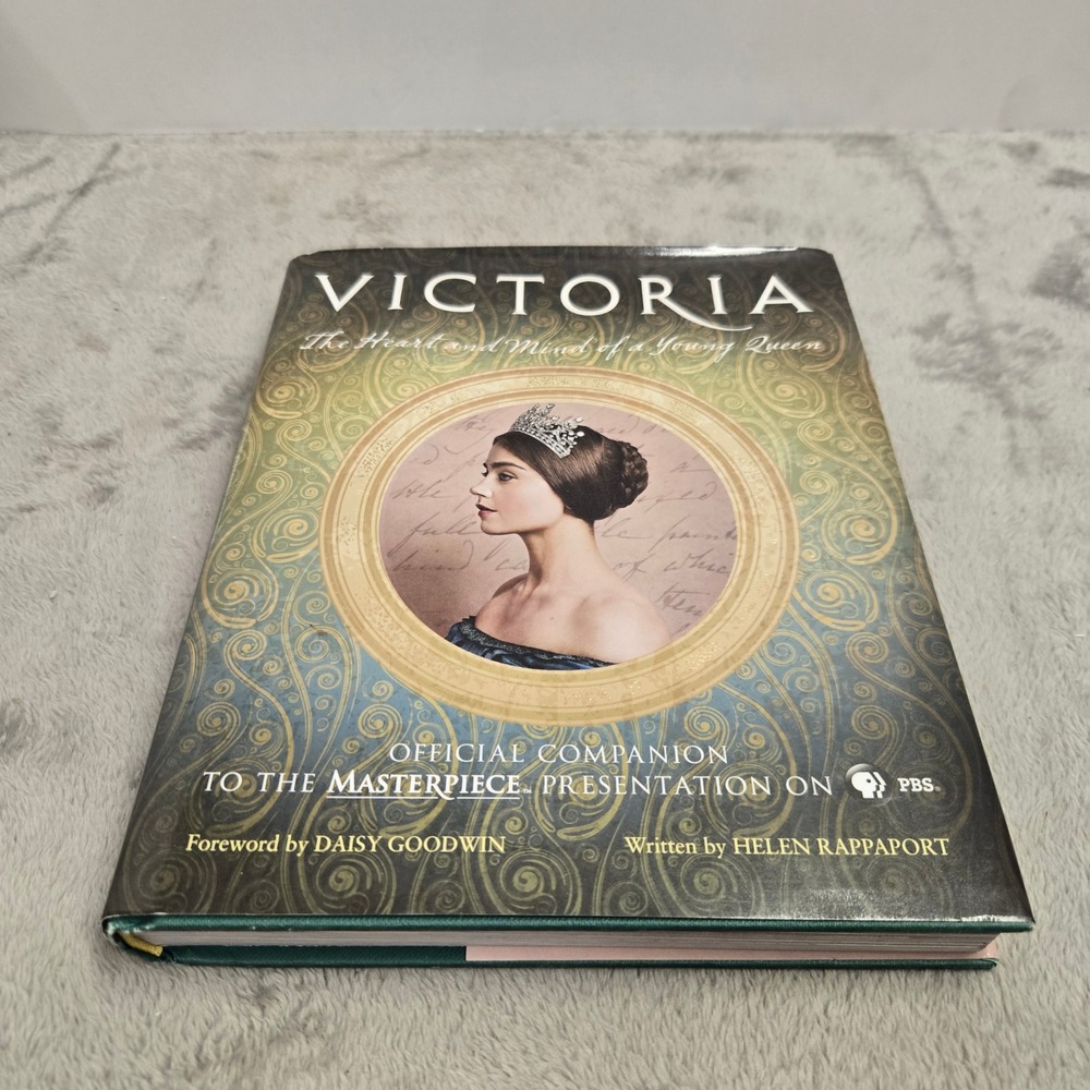 Victoria The Heart and Mind of a Young Queen PBS Masterpiece Companion Book HC